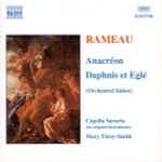Cover for album: Rameau, Capella Savaria, Mary Térey-Smith – Anacréon / Daphnis Et Eglé (Orchestral Suites)
