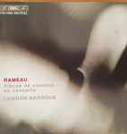 Cover for album: Jean-Philippe Rameau, London Baroque – Pièces De Clavecin En Concerts(CD, Album)