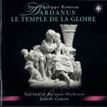 Cover for album: Jean-Philippe Rameau, Tafelmusik Baroque Orchestra, Jeanne Lamon – Dardanus / Le Temple De La Gloire(CD, Stereo)
