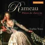 Cover for album: Rameau - Sophie Yates – Pièces De Clavecin - Volume 2(CD, Album)