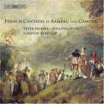 Cover for album: Rameau, Campra, Peter Harvey, Philippa Hyde, London Baroque – French Cantatas By Rameau And Campra(CD, Album)