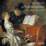 Cover for album: Rameau - Angela Hewitt – Keyboard Suites