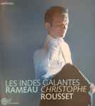 Cover for album: Christophe Rousset, Jean-Philippe Rameau – Les Indes Galantes(CD, Album)