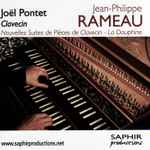Cover for album: Jean-Philippe Rameau / Joël Pontet – Nouvelles Suites de Pièces Pour Clavecin - La Dauphine(CD, Album)