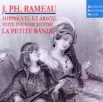 Cover for album: J. Ph. Rameau, La Petite Bande – Hippolyte Et Arycie (Suite Pour Orchestre)(CD, )
