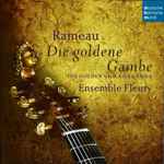 Cover for album: Ensemble Fleury, Jean-Philippe Rameau – Die Goldene Gambe(CD, Album)