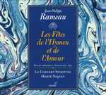 Cover for album: Jean-Philippe Rameau – Le Concert Spirituel, Hervé Niquet – Les Fêtes De L'Hymen Et De L'Amour(2×CD, Album)