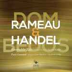 Cover for album: Rameau & Handel, Ensemble Zaïs, Benoît Babel, Paul Goussot – Dom Bedos(CD, Album)