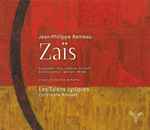 Cover for album: Jean-Philippe Rameau – Les Talens Lyriques, Christophe Rousset – Zaïs(CD, Album, Limited Edition, Numbered)