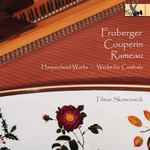 Cover for album: Froberger, Couperin, Rameau, Tilman Skowroneck – Harpsichord Works(CD, Album)