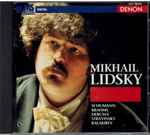 Cover for album: Mikhail Lidsky, Robert Schumann, Johannes Brahms, Claude Debussy, Igor Stravinsky, Mily Balakirev – Mikhail Lidsky -Piano Concert(CD, )