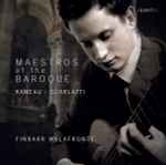Cover for album: Rameau, Scarlatti, Finbarr Malafronte – Masters Of The Baroque(CD, Album)