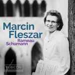 Cover for album: Marcin Fleszar, Rameau, Schumann – Rameau ; Schumann(CD, Album)