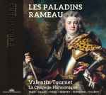 Cover for album: Rameau – Valentin Tournet, La Chapelle Harmonique – Les Paladins(3×CD, Stereo)
