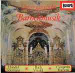 Cover for album: Händel, Bach, Couperin, Telemann, Vivaldi, Rameau – Unvergängliche Barockmusik(LP, Stereo)