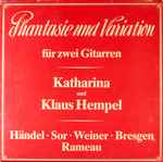 Cover for album: Katharina Und Klaus Hempel, Händel, Sor, Weiner, Bresgen, Rameau – Phantasie Und Variation Für Zwei Gitarren(LP)