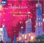 Cover for album: Mily Alexeyevich Balakirev - Nicholas Walker (2) – Piano Music Vol. 2(CD, Album)