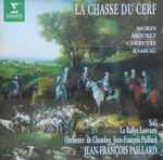 Cover for album: Morin, Mouret, Corrette, Rameau, Le Rallye Louvarts, Orchestre De Chambre Jean-François Paillard, Jean-François Paillard – La Chasse Du Cerf(CD, )