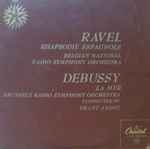Cover for album: Ravel, Belgian National Radio Symphony Orchestra / Debussy, Brussels Radio Symphony Orchestra – Rhapsodie Espagnole / La Mer