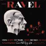 Cover for album: Maurice Ravel, The Pascal String Quartet, Oscar Shumsky, Bernard Greenhouse – String Quartet In F Major • Sonata For Violin And Cello(LP, Mono)