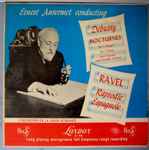 Cover for album: Debussy / Ravel - Ernest Ansermet Conducting L'Orchestre De La Suisse Romande – Nocturnes / Rapsodie Espagnole