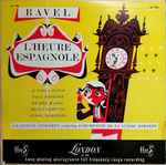 Cover for album: Ravel - Ernest Ansermet, L'Orchestre De La Suisse Romande – L'Heure Espagnole