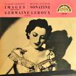 Cover for album: Claude Debussy, Maurice Ravel, Germaine Leroux – Images / Sonatine