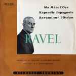 Cover for album: Ravel / Orchestre Du Théâtre Des Champs-Elysées Direction: D. E. Inghelbrecht – Ma Mère L'Oye / Rapsodie Espagnole / Barque Sur L'Océan(LP, Album)