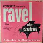 Cover for album: Ravel, Robert Casadesus – The Complete Piano Music Of Ravel Volume I