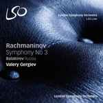 Cover for album: Rachmaninov, Balakirev, Valery Gergiev, London Symphony Orchestra – Symphony No.3, Russia