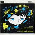 Cover for album: Ravel, Motet Choir Of Geneva, L'Orchestre De La Suisse Romande Conducted By Ernest Ansermet – L'Enfant Et Les Sortilèges