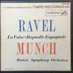 Cover for album: Charles Munch, Boston Symphony Orchestra, Ravel – La Valse, Rapsodie Espagnole