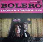 Cover for album: Ravel, Leonard Bernstein, New York Philharmonic – Bolero · La Valse · Rapsodie Espagnole