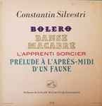Cover for album: Ravel / Saint-Saëns - Dukas - Debussy, Constantin Silvestri, Orchestre De La Société Des Concerts Du Conservatoire – Boléro - Danse Macabre - L'Apprenti Sorcier - Prélude A L'Après-Midi D'Un Faune(LP, Mono)