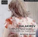 Cover for album: Balakirev, Nicholas Walker (2) – Complete Piano Works • 5(CD, )