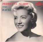 Cover for album: Pierrette Alarie, Maurice Ravel – Pierrette Alarie Sings Ravel