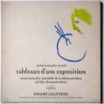 Cover for album: Moussorgsky - Ravel – André Cluytens, Orchestre De La Société Des Concerts Du Conservatoire – Tableaux D'Une Exposition(LP, Album)