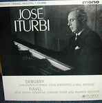 Cover for album: José Iturbi, Debussy, Ravel – Debussy / Ravel Recital