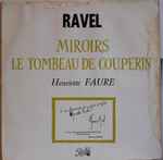 Cover for album: Ravel - Henriette Faure – Miroirs / Le Tombeau De Couperin
