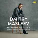 Cover for album: Dmitry Masleev, Tchaikovsky, Balakirev, Mussorgsky, Chernov, Glinka, Cui – The Seasons(17×File, AAC, Album)