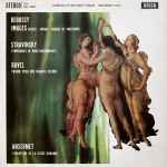 Cover for album: Debussy / Stravinsky / Ravel - Ansermet, L'Orchestre De La Suisse Romande – Images / Symphonies Of Wind Instruments / Pavane Pour Une Infante Defunte
