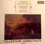 Cover for album: Chopin, Debussy, Ravel, Vladimir Ashkenazy – Scherzo No. 4, Op. 54 / Nocturne, Op. 62 No. 1 / L'Isle Joyeuse / Gaspard De La Nuit