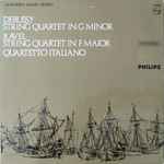 Cover for album: Debussy • Ravel • Quartetto Italiano – String Quartet In G Minor • String Quartet In F Major