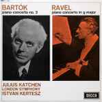 Cover for album: Bartók, Ravel, Julius Katchen, London Symphony, Istvan Kertesz – Piano Concerto No. 3 / Piano Concerto In G Major