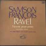 Cover for album: Samson François - Ravel – L'œuvre Pour Piano (Enregistrement Intégral)