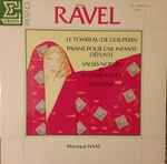Cover for album: Maurice Ravel - Monique Haas – Le Tombeau De Couperin / Pavane Pour Une Infante Défunte / Valses Nobles & Sentimentales / Sonatine(LP, Stereo)