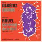 Cover for album: Isaac Albéniz / Maurice Ravel, Sequeira Costa – Iberia / Gaspard De La Nuit (Kašpar Noci)
