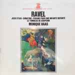 Cover for album: Ravel, Monique Haas – Jeux D'Eau - Sonatine - Pavane Pour Une Infante Défunte - Le Tombeau De Couperin