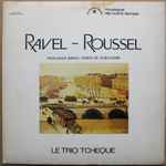 Cover for album: Ravel / Roussel - Le Trio Tchèque – Trios Pour Piano, Violon Et Violoncelle(LP, Mono)