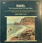 Cover for album: Ravel / Abbey Simon – Complete Music For Solo Piano